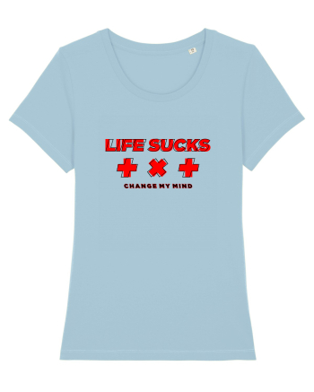 Life s*cks Sky Blue
