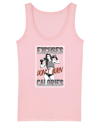 Excuses Don't Burn Calories Cotton Pink