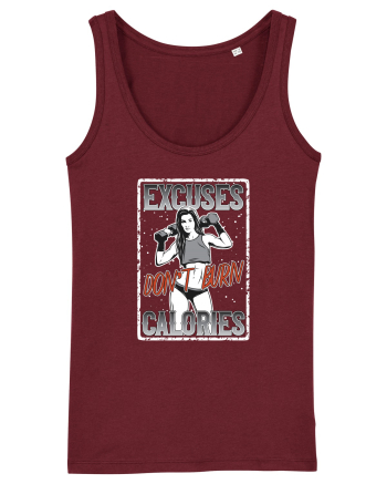 Excuses Don't Burn Calories Burgundy