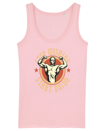 Stop Wishing Start Doing Cotton Pink