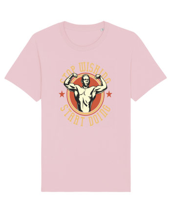 Stop Wishing Start Doing Cotton Pink