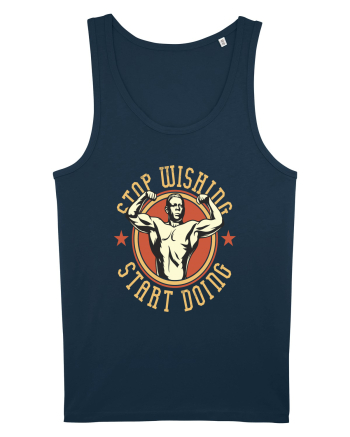 Stop Wishing Start Doing Navy