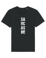 Sarcasm! Tricou mânecă scurtă Unisex Rocker