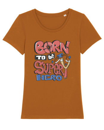 Born To Be Super Hero Roasted Orange