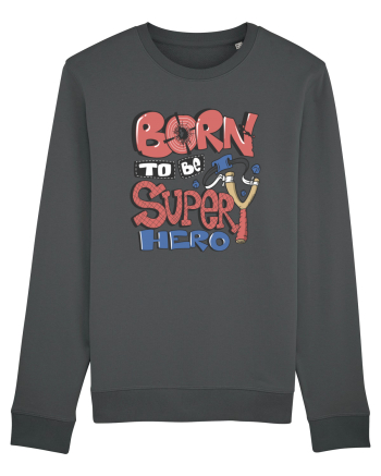 Born To Be Super Hero Anthracite