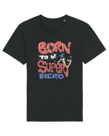 Born To Be Super Hero Black