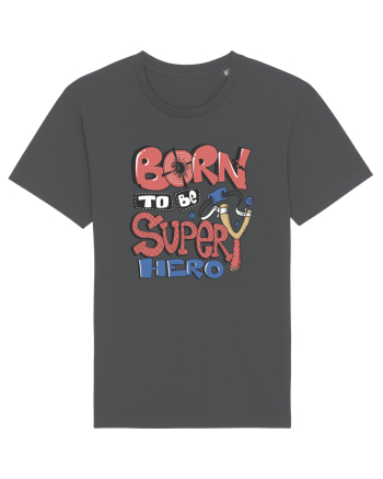 Born To Be Super Hero Anthracite