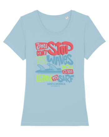 You Can't Stop The Waves Sky Blue