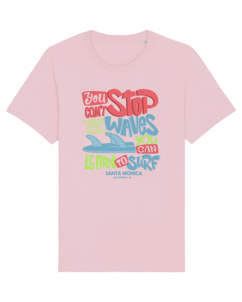 You Can't Stop The Waves Cotton Pink