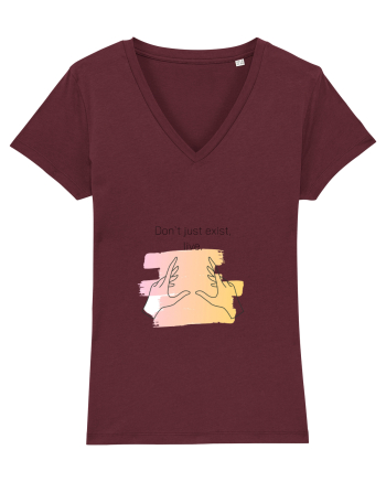 Don`t just exist, live. Burgundy