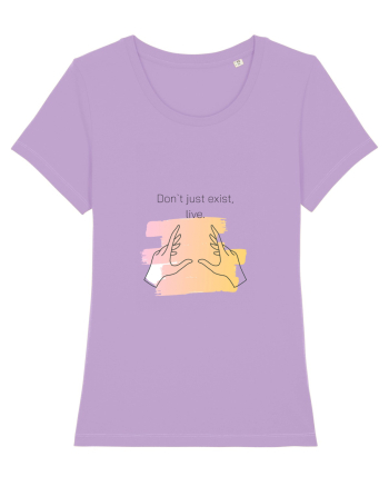 Don`t just exist, live. Lavender Dawn