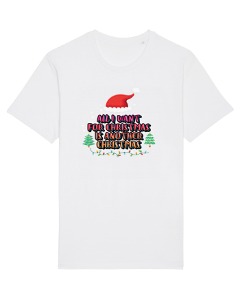 All I Want For Christmas Is Another Christmas White