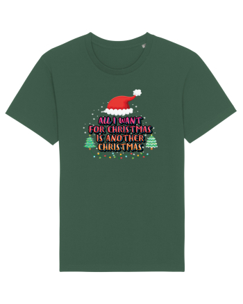 All I Want For Christmas Is Another Christmas Bottle Green