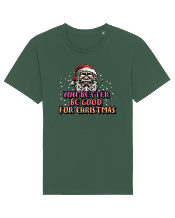 You Better Be Good For Christmas Bottle Green