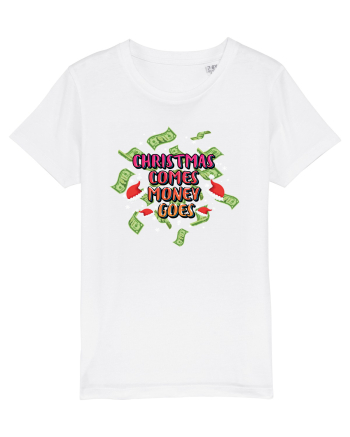 Christmas Comes Money Goes White