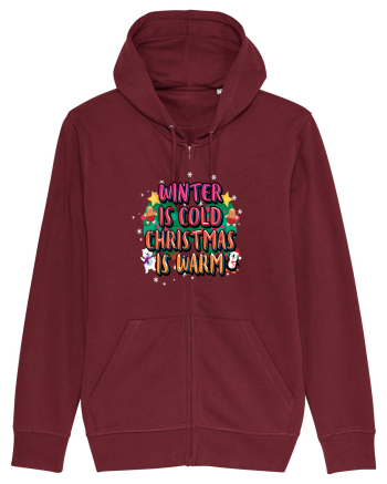 Winter Is Cold Christmas Is Warm Burgundy