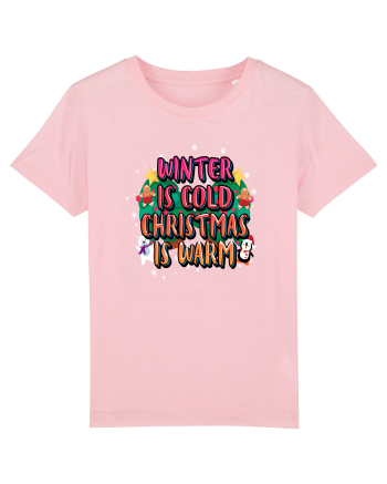 Winter Is Cold Christmas Is Warm Cotton Pink