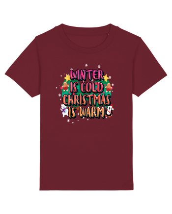 Winter Is Cold Christmas Is Warm Burgundy