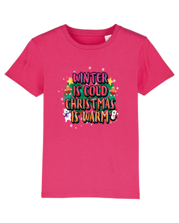 Winter Is Cold Christmas Is Warm Raspberry