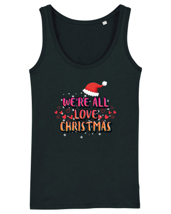 We're All Love Christmas Black