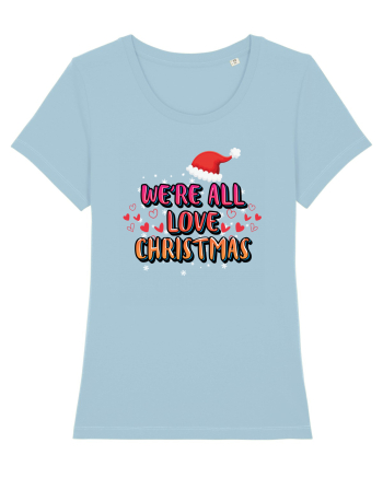 We're All Love Christmas Sky Blue