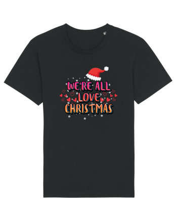 We're All Love Christmas Black