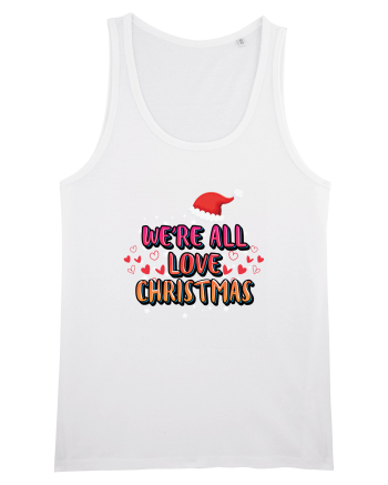 We're All Love Christmas White