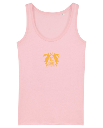 Be brave Cotton Pink