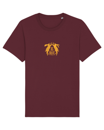 Be brave Burgundy