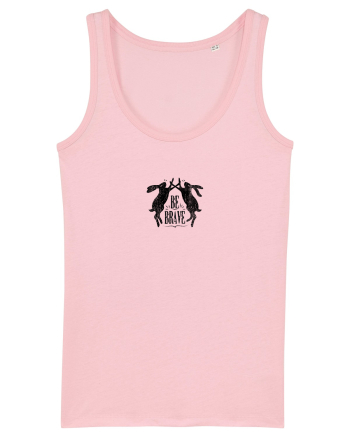 Be brave Cotton Pink