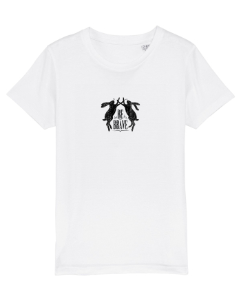 Be brave White