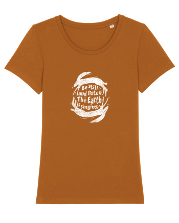 Be still and listen. The Earth is singing... Roasted Orange