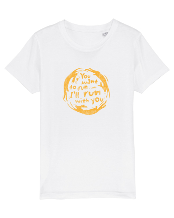 You want to run - I'll run with you White