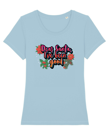 Dear Santa, I've Been Good Sky Blue