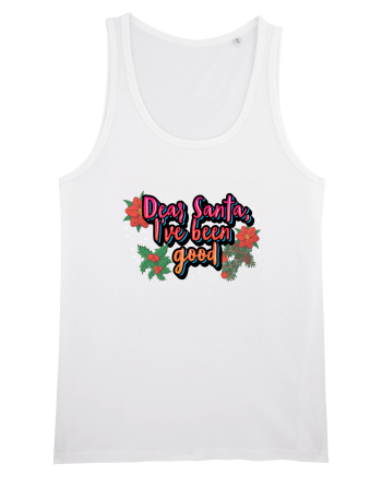 Dear Santa, I've Been Good White