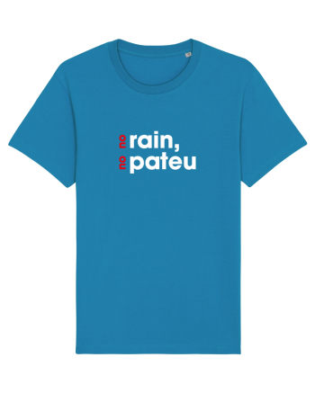 No rain, no pateu Azur