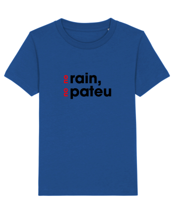 No rain, no pateu Majorelle Blue