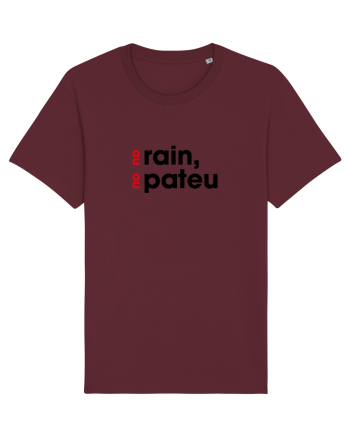 No rain, no pateu Burgundy