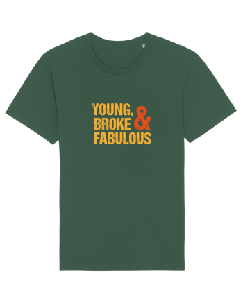 Young, Broke & Fabulous Bottle Green