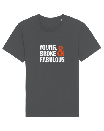 Young, Broke & Fabulous Anthracite