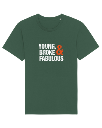 Young, Broke & Fabulous Bottle Green