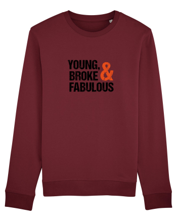 Young, Broke & Fabulous Burgundy