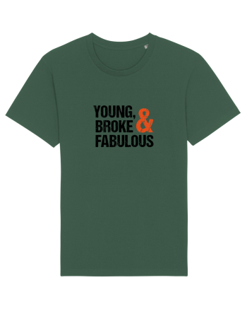 Young, Broke & Fabulous Bottle Green