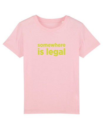 somewhere is legal Cotton Pink