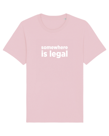 somewhere is legal Cotton Pink