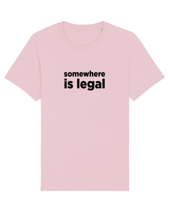 somewhere is legal Cotton Pink
