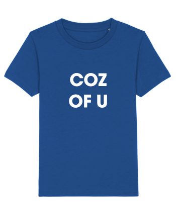 coz of u / Because of you Majorelle Blue