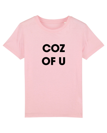 coz of u / Because of you Cotton Pink