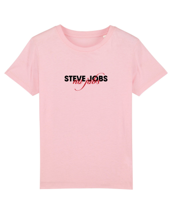 Steve Jobs - no jobs Cotton Pink