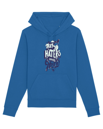 Haters gonna Hate Royal Blue
